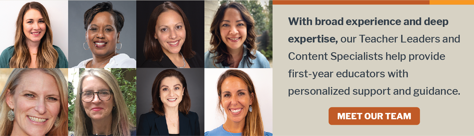 This banner features nine headshot-style portraits of the ten Texas Education START Teacher Leaders and Content Specialists. To the right is text reading 'With broad experience and deep expertise, our Teacher Leaders and Content Specialists help provide first-year educators with personalized support and guidance.' Below the paragraph is a burnt orange button with text reading 'MEET OUR TEAM'.